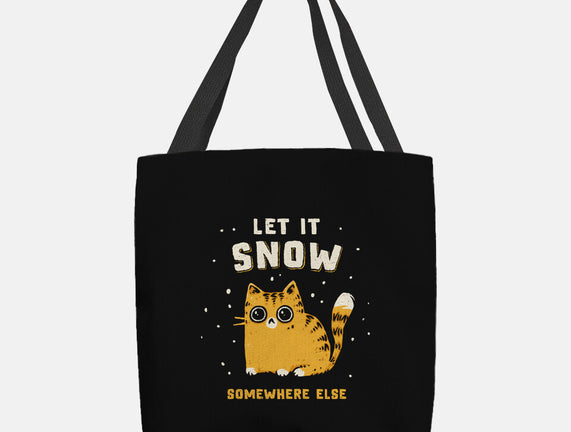 Let It Snow Somewhere Else