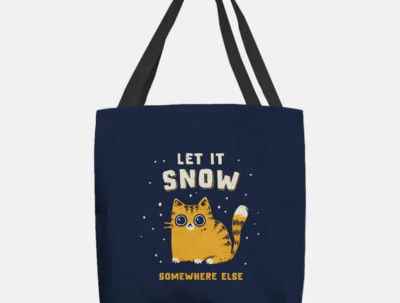 Let It Snow Somewhere Else