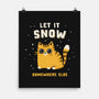 Let It Snow Somewhere Else-None-Matte-Poster-kg07