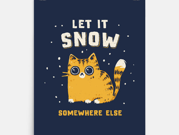 Let It Snow Somewhere Else