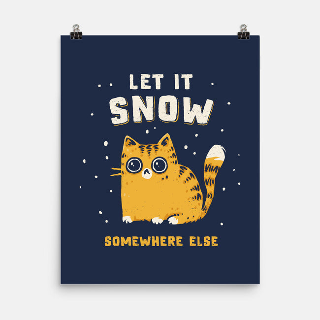 Let It Snow Somewhere Else-None-Matte-Poster-kg07