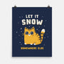 Let It Snow Somewhere Else-None-Matte-Poster-kg07