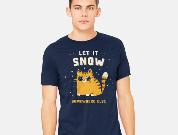 Let It Snow Somewhere Else