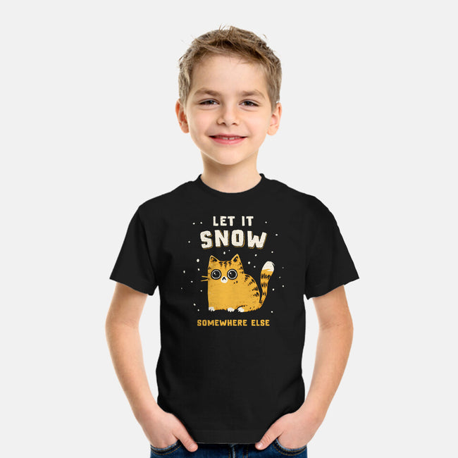 Let It Snow Somewhere Else-Youth-Basic-Tee-kg07