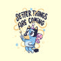 Better Things Are Coming-None-Matte-Poster-tobefonseca