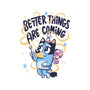 Better Things Are Coming-None-Removable Cover w Insert-Throw Pillow-tobefonseca