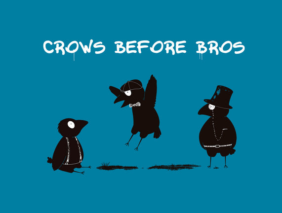 Crows Before Bros