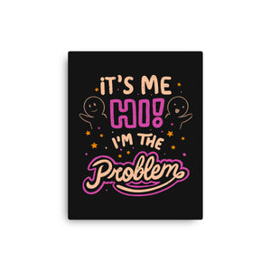 Hi I'm The Problem