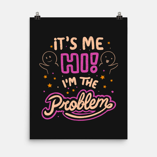 Hi I'm The Problem-None-Matte-Poster-koalastudio