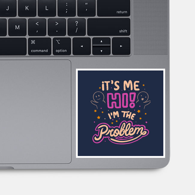 Hi I'm The Problem-None-Glossy-Sticker-koalastudio