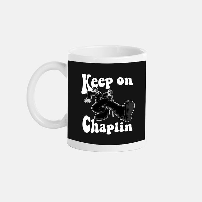 Keep On Chaplin-None-Mug-Drinkware-jasesa