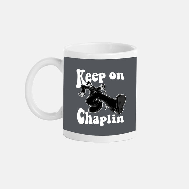 Keep On Chaplin-None-Mug-Drinkware-jasesa