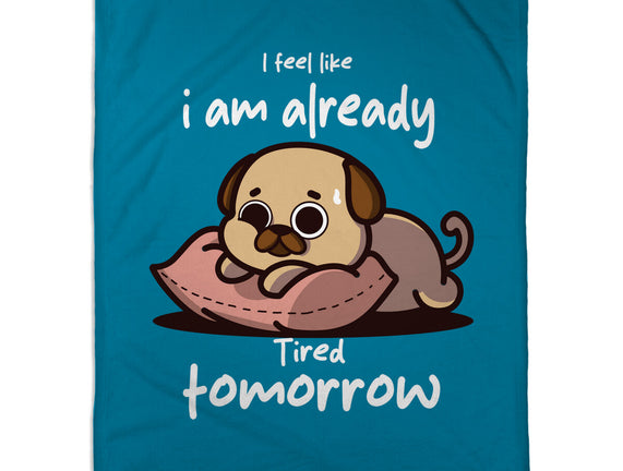 I Am Already Tired Tomorrow