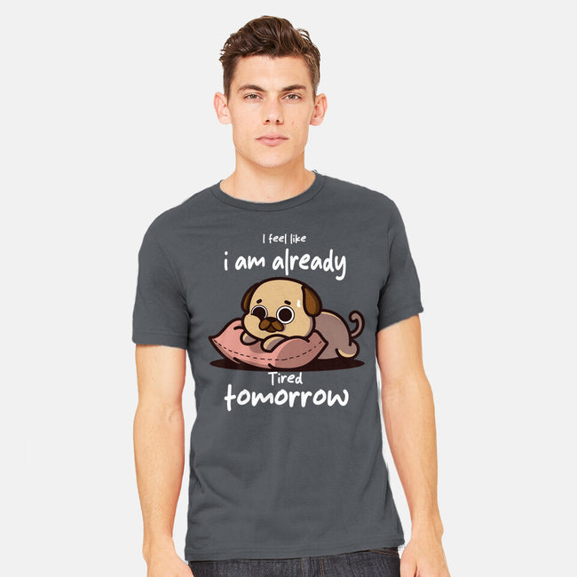 I Am Already Tired Tomorrow-Mens-Heavyweight-Tee-fanfabio