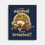 What About Second Breakfast-None-Stretched-Canvas-fanfabio