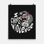 I Choose Violence Turtle-None-Matte-Poster-naomori