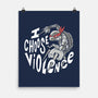 I Choose Violence Turtle-None-Matte-Poster-naomori