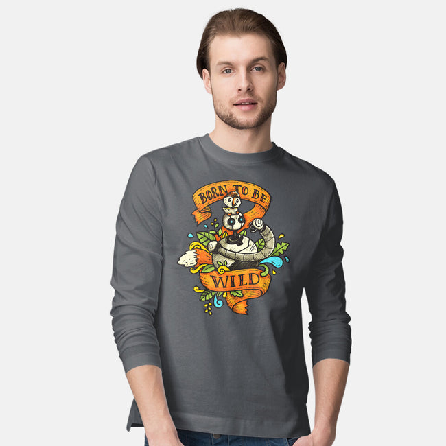 Born To Be Wild-Mens-Long Sleeved-Tee-Wenceslao A Romero