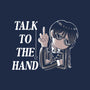 Talk To The Hand-Unisex-Basic-Tee-naomori