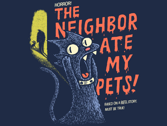 The Neighbor Ate My Pets