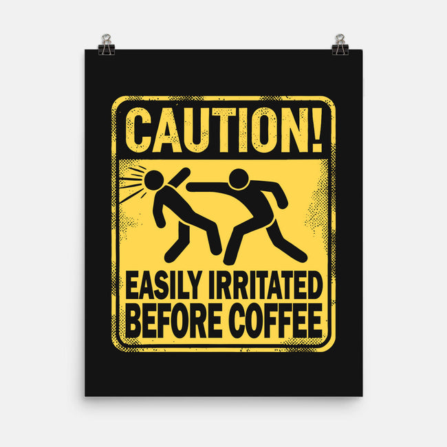 Easily Irritated Before Coffee-None-Matte-Poster-BridgeWalker