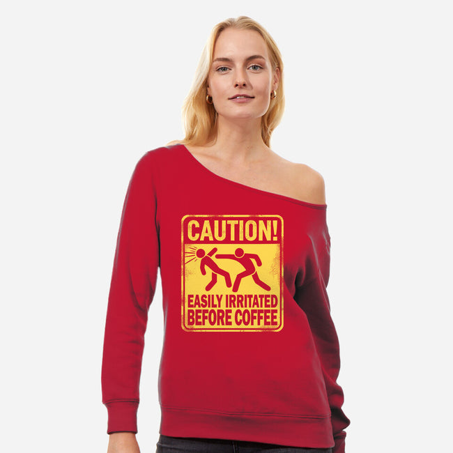 Easily Irritated Before Coffee-Womens-Off Shoulder-Sweatshirt-BridgeWalker