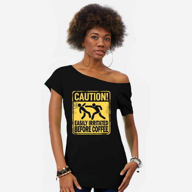 Easily Irritated Before Coffee-Womens-Off Shoulder-Tee-BridgeWalker