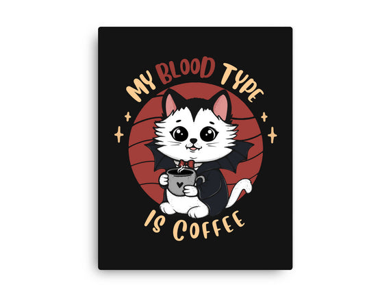 My Blood Type Is Coffee