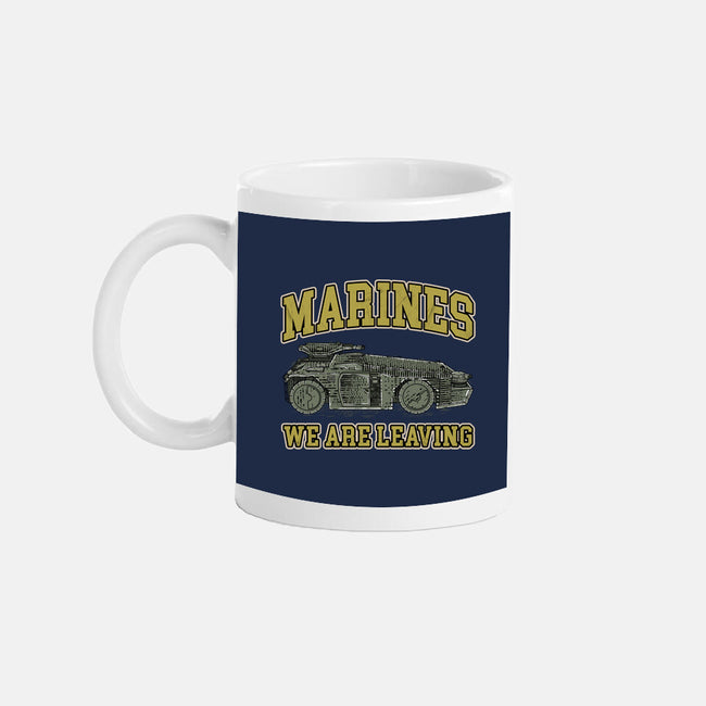 Marines We Are Leaving-None-Mug-Drinkware-rocketman_art