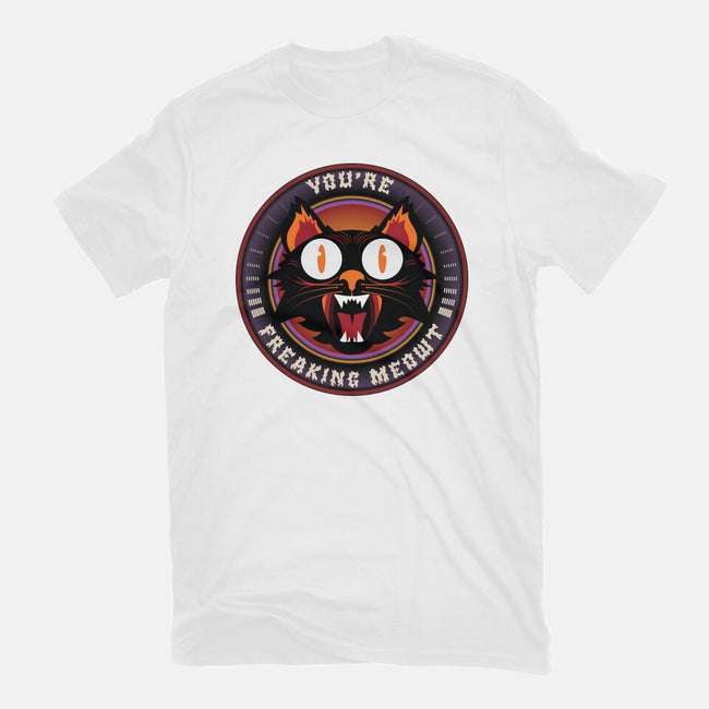 You're Freaking Meowt-Unisex-Basic-Tee-Whimsical Thinker