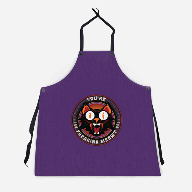 You're Freaking Meowt-Unisex-Kitchen-Apron-Whimsical Thinker