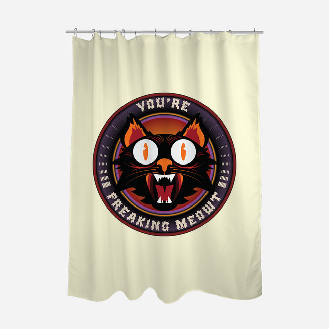 You're Freaking Meowt-None-Polyester-Shower Curtain-Whimsical Thinker