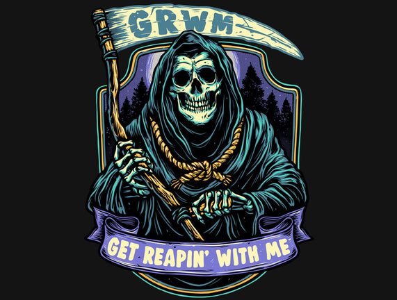 Get Reapin With Me