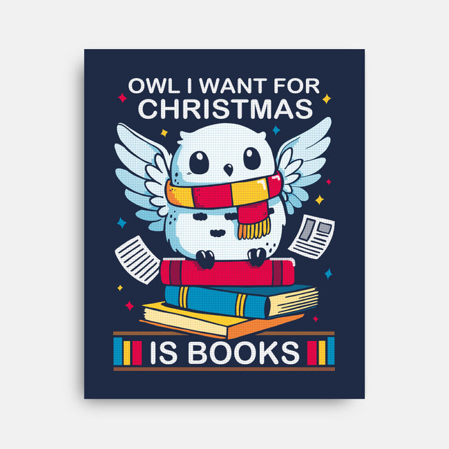 Owl I Want For Christmas Is Books-None-Stretched-Canvas-Vallina84