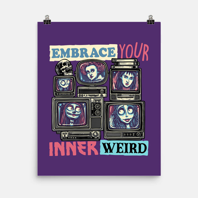 Embrace Your Inner Weird-None-Matte-Poster-glitchygorilla