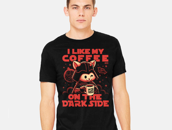 I Like My Coffee On The Dark Side