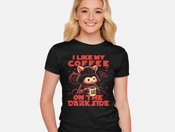 I Like My Coffee On The Dark Side