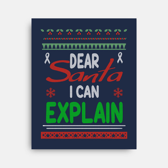 Dear Santa I Can Explain-None-Stretched-Canvas-fanfabio