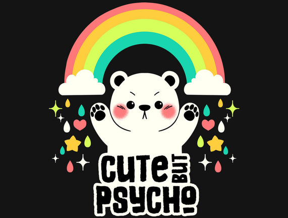 Cute But Psycho Bear