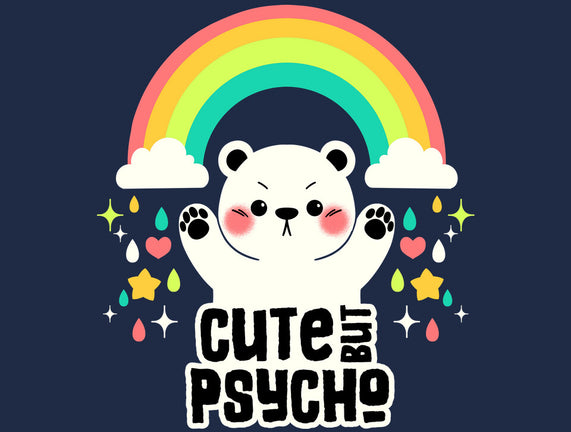 Cute But Psycho Bear