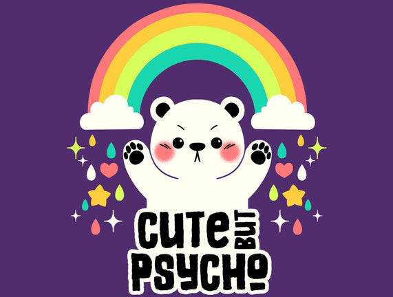 Cute But Psycho Bear