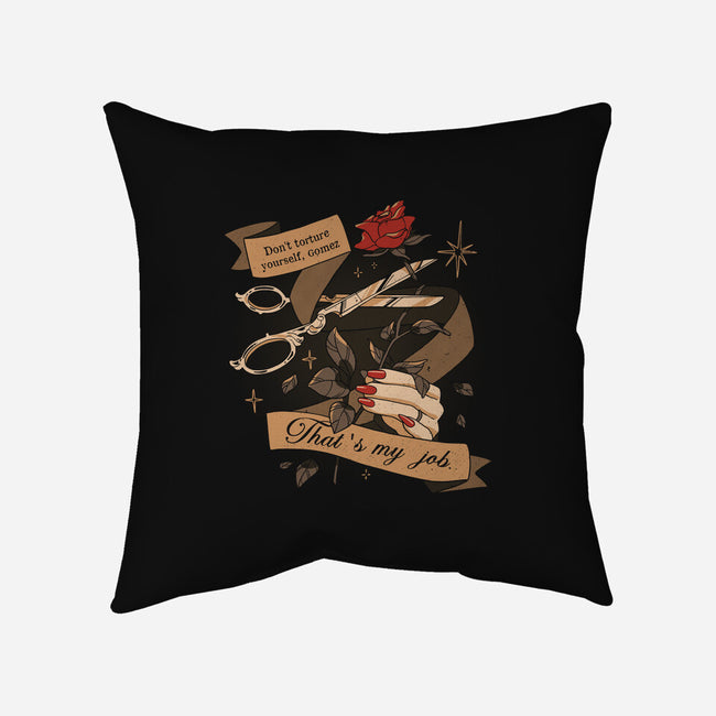 Don't Torture Yourself Gomez-None-Removable Cover w Insert-Throw Pillow-yumie