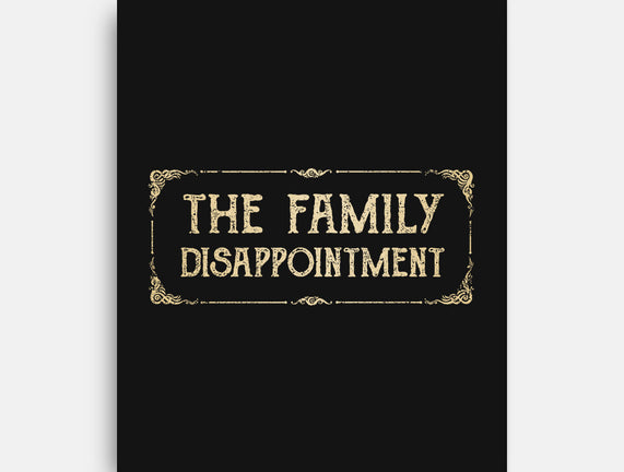 The Family Disappointment