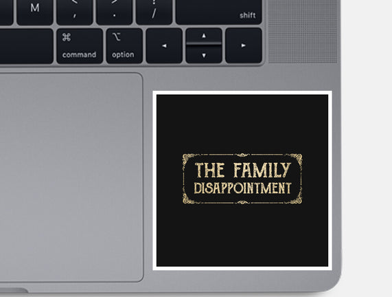 The Family Disappointment