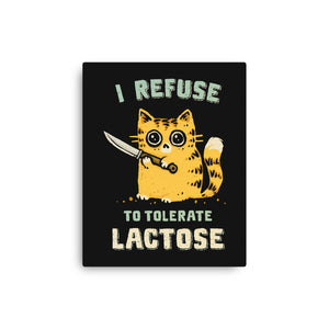 I Refuse To Tolerate Lactose