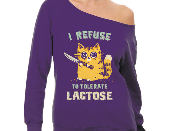 I Refuse To Tolerate Lactose