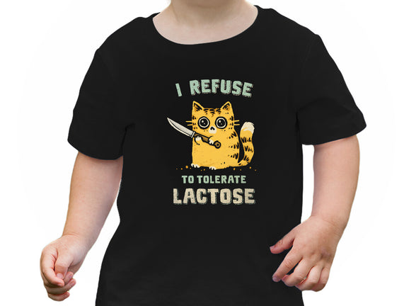 I Refuse To Tolerate Lactose