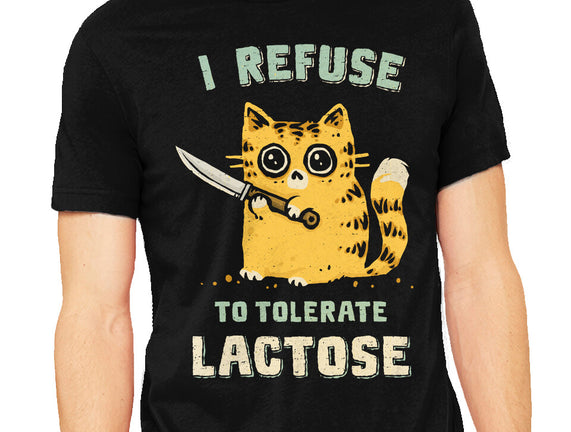 I Refuse To Tolerate Lactose