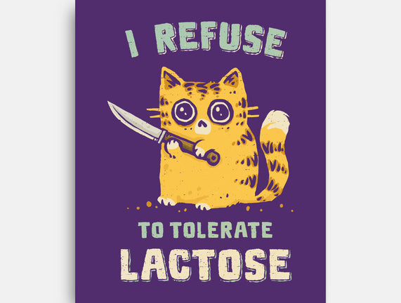 I Refuse To Tolerate Lactose