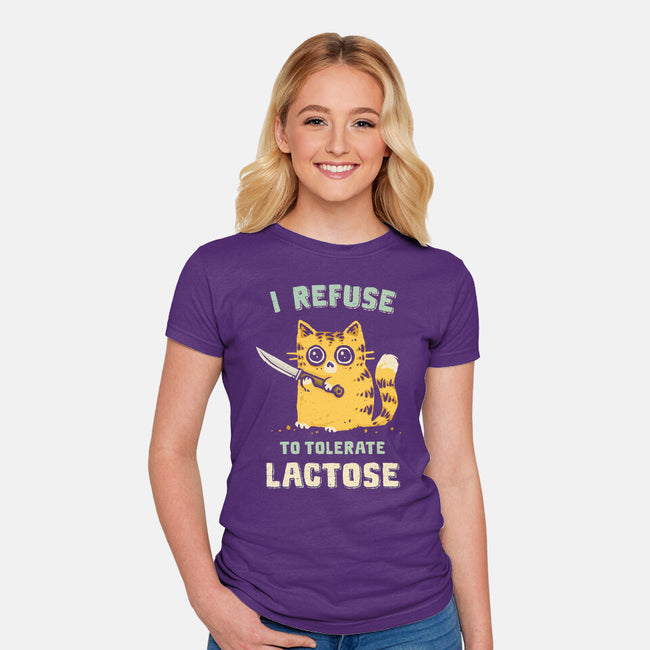 I Refuse To Tolerate Lactose-Womens-Fitted-Tee-kg07